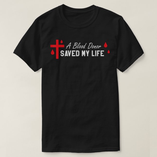 Christentum Blutspender Rettete mein Leben medizin T-Shirt (Design vorne)