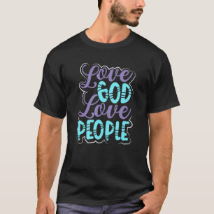 Christentum Liebe Gott Liebe Menschen Christlich T-Shirt
