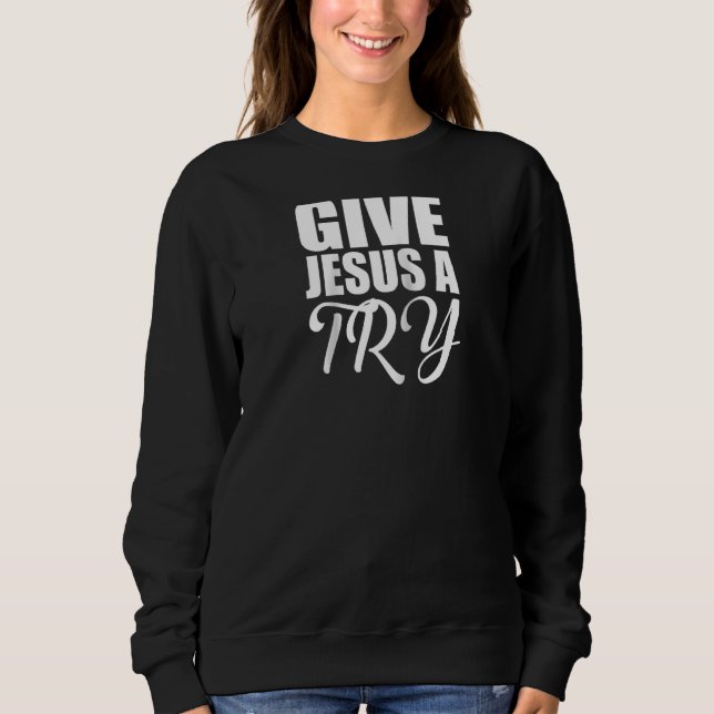 Christest gibt Jesus eine Christliche Rettung E Sweatshirt (Vorderseite)