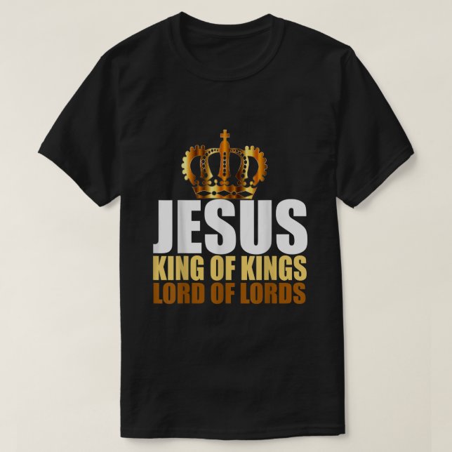 Christest Jesus König der Könige Herr von Lords Ch T-Shirt (Design vorne)