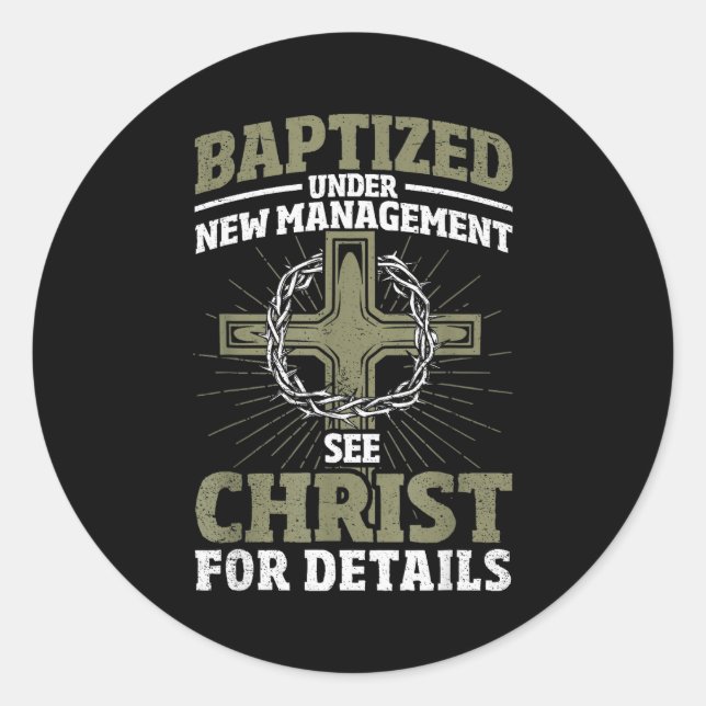 Christian Baptized Under New Management See Christ Runder Aufkleber (Vorderseite)