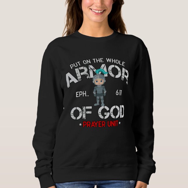 Christian Bible Quote Armor of God Ephesians 611 E Sweatshirt (Vorderseite)