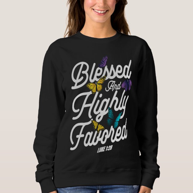 Christian Bible Verse Luke 128 Flower Butterfly Sweatshirt (Vorderseite)