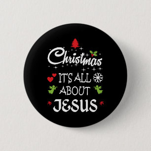 Christian Christmas - It's All About Jesus T-Shirt Button