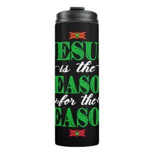 Christian Christmas Ohrts Jesus Is The Reason For Thermosbecher
