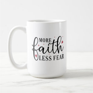 Christian Coffee Mug - Plus de foi Moins de peur