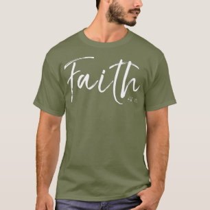Christian Faith Believe Hebrews 111 Bible T-Shirt