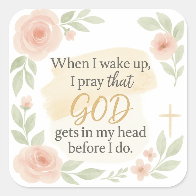 Christian Faith Quote Sticker – “When I Wake Up, I (Vorderseite)