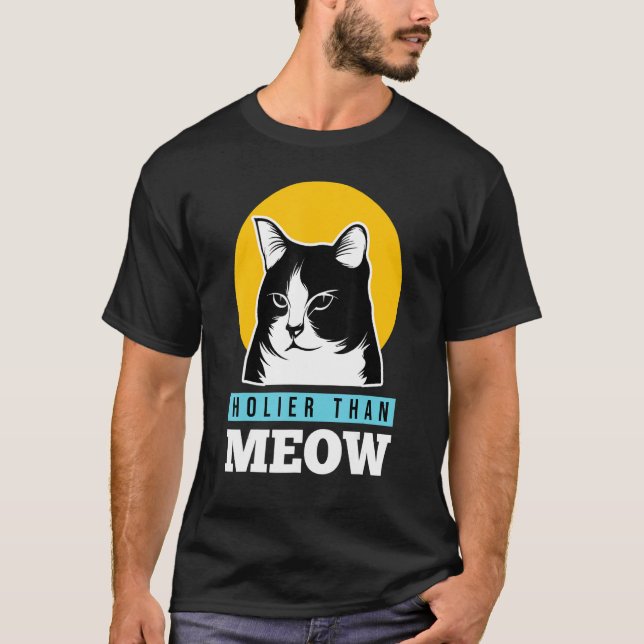 Christian Funny Holier Than Meow Cute Cat Lover T-Shirt (Vorderseite)