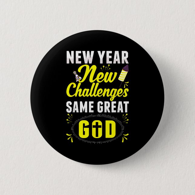 Christian Happy New Year New Challenges Same Great Button (Vorderseite)
