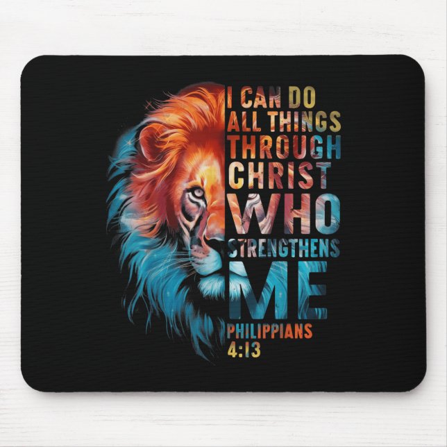 Christian I Can Do All Thing Through Christ Lion F Mousepad (Vorne)