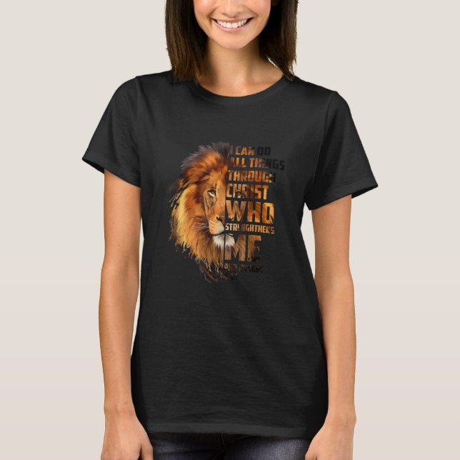Christian I Can Do All Things Through Christ Lion  T-Shirt (Vorderseite)