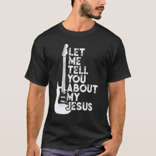Christian  Lass mich dir von meinem Jesus erzählen T-Shirt