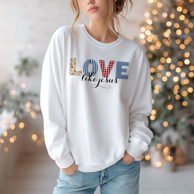 Christian Love Like Jesus Sweatshirt (Créateur téléchargé)