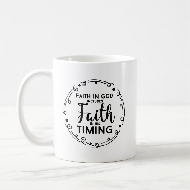 Christian Mug - Foi En Dieu, Foi En Son Moment (Gauche)