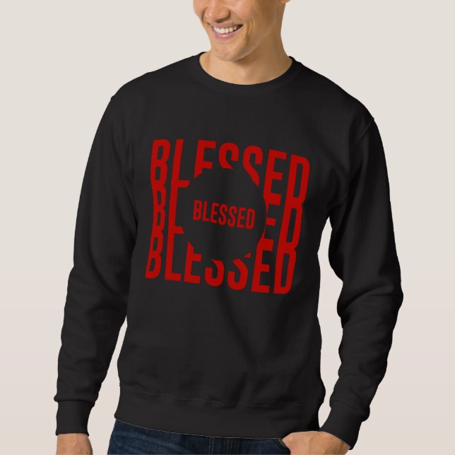 Christian My Lord and Savior Jesus Christ Blessed Sweatshirt (Vorderseite)