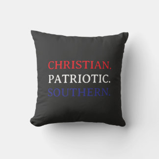 Christian. Patriotic. Southern. Kissen