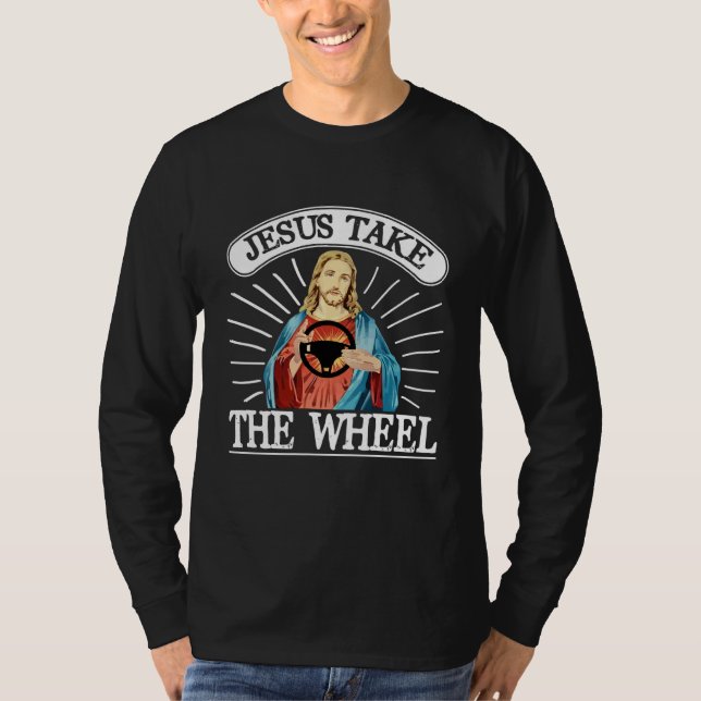 Christian Prayer Graphic Jesus Take The Wheel Kids T-Shirt (Vorderseite)
