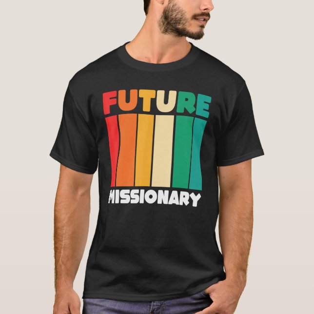 Christian Religious Missionaries  Retro Future Mis T-Shirt (Vorderseite)