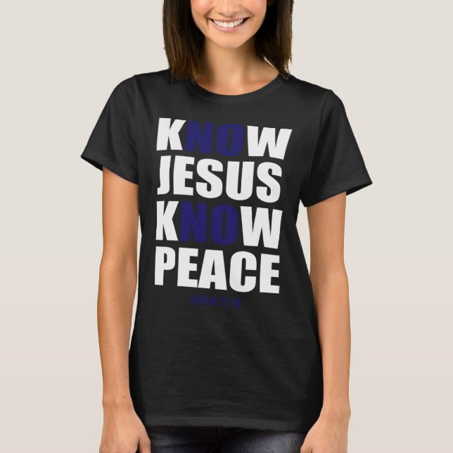 Christian Tees  Know Jesus Know Peace (Vorderseite)