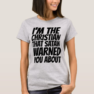 CHRISTIAN THAY SATAN VOUS A AVERTI SUR T-Shirt