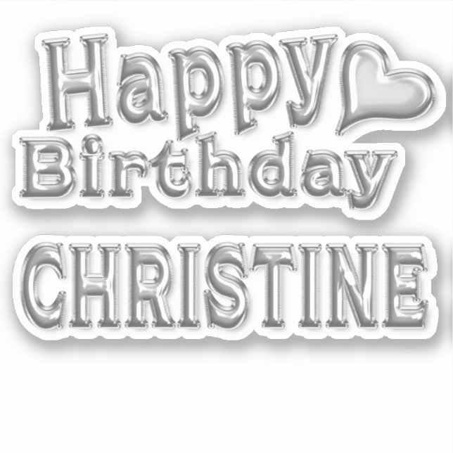 Christine Happy Birthday silver Aufkleber Sticker (Vorderseite)