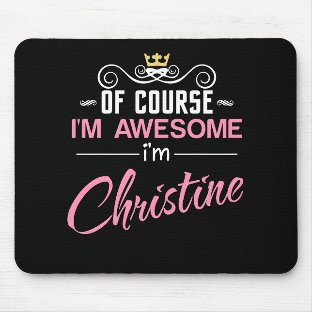 Christine Natürlich bin ich Phantastisch Christine Mousepad (Vorne)