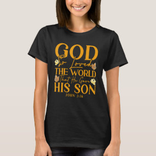 Christlich Bibelverse John 316 Blume Butterfly T-Shirt