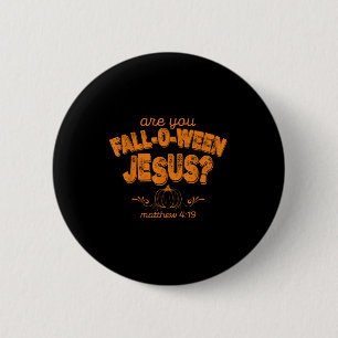 Christlich Bist Du Fall-o-ween Jesus-Kürbis-Verse Button