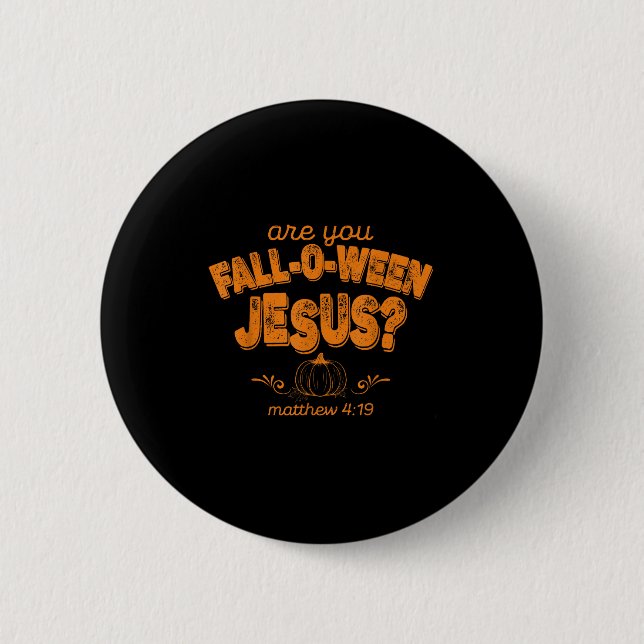 Christlich Bist Du Fall-o-ween Jesus-Kürbis-Verse  Button (Vorderseite)
