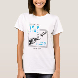 Christlich   Jede Kette durchbrechen   NAME JESUS T-Shirt