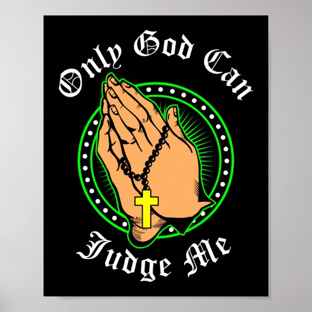 Christlich kann nur Gott mich beurteilen Poster (Vorne)