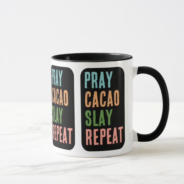 Christlich PRAY CACAO SLAY WIEDERHOLEN Tasse (Rechts)