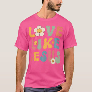 Christlich s für Mädchen Groovy Liebe wie Jesus T-Shirt