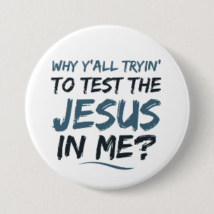 Christlich Test Jesus in Me Button