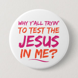 Christlich Test Jesus in Me Button