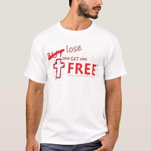 Christlich "verlieren Sie ein erhalten einen T-Shirt (Vorderseite)