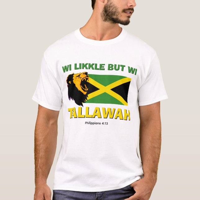 Christlich WI LIKKLE, ABER WI TALLAWAH T-Shirt (Vorderseite)
