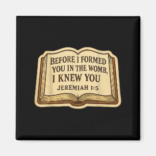 Christliche Bibel Pro-Life-Zitat Jeremia 1_5 Pro L Magnet