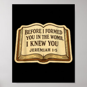 Christliche Bibel Pro-Life-Zitat Jeremia 1_5 Pro L Poster