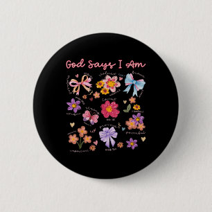 Christliche Bibel Verse Gott sagt, ich bin Frauen  Button