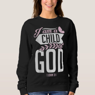 Christliche Bibel Verse Ich bin ein Kind Gottes 1  Sweatshirt