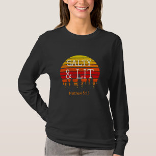 Christliche Bibel Verse Salty und Lit Matthew 513- T-Shirt