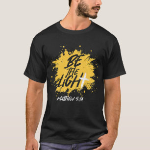 Christliche Bibelverse ist die leichte Matthew 514 T-Shirt
