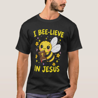 Christliche Biene I Bee Glaube an Jesus T-Shirt