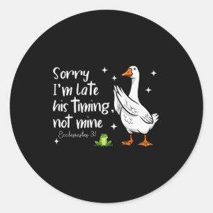 Christliche Gans Entschuldigung Ich bin spät dran Runder Aufkleber