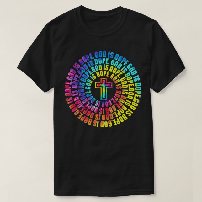 Christliche Gefärbte Krawatte Gott ist ein Dope-Ge T-Shirt (Design vorne)