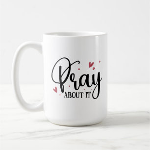 Christliche Kaffee-Tasse - Beten Sie darüber Kaffeetasse