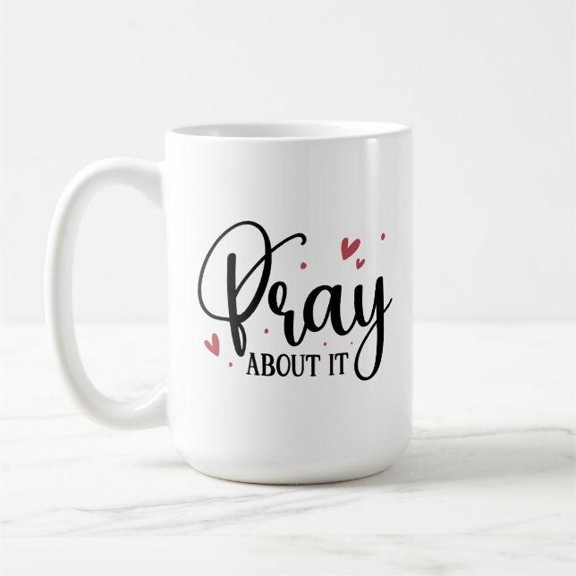 Christliche Kaffee-Tasse - Beten Sie darüber Kaffeetasse (Links)