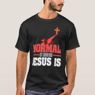 Christliche Kreuzoffenbarung Normalerweise kommt n T-Shirt